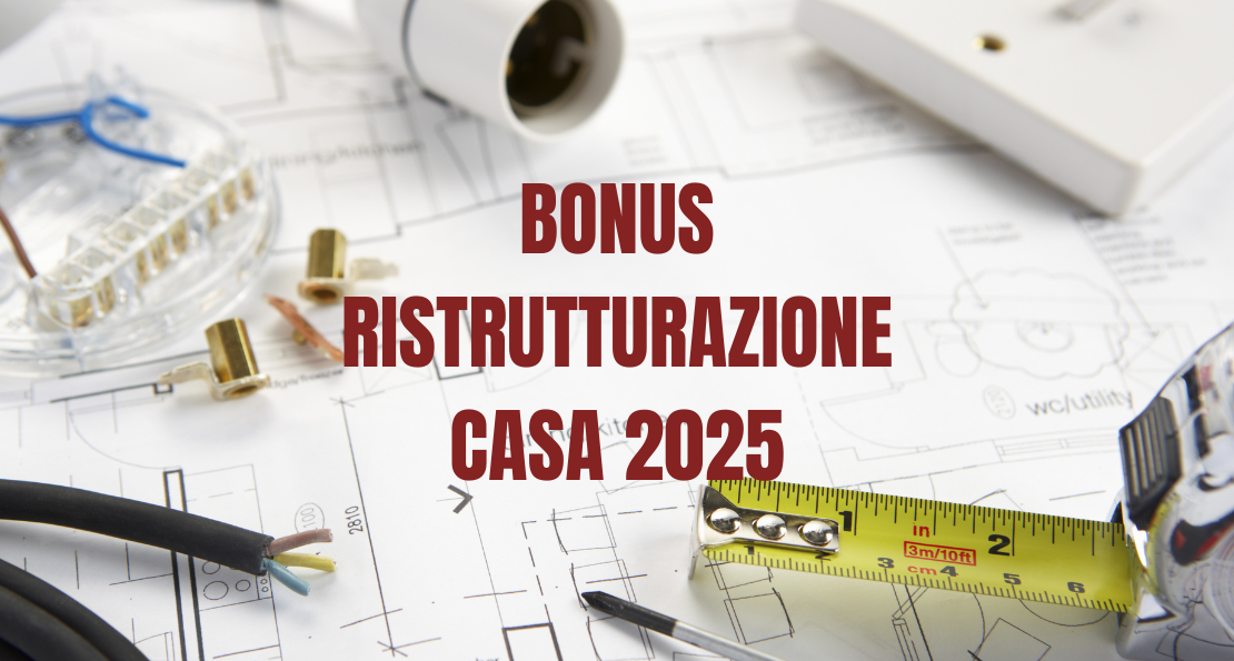 Bonus ristrutturazione casa 2025 